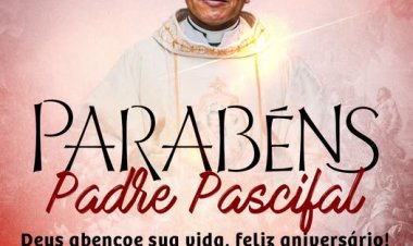 Feliz Aniversário, Padre Pascifal!