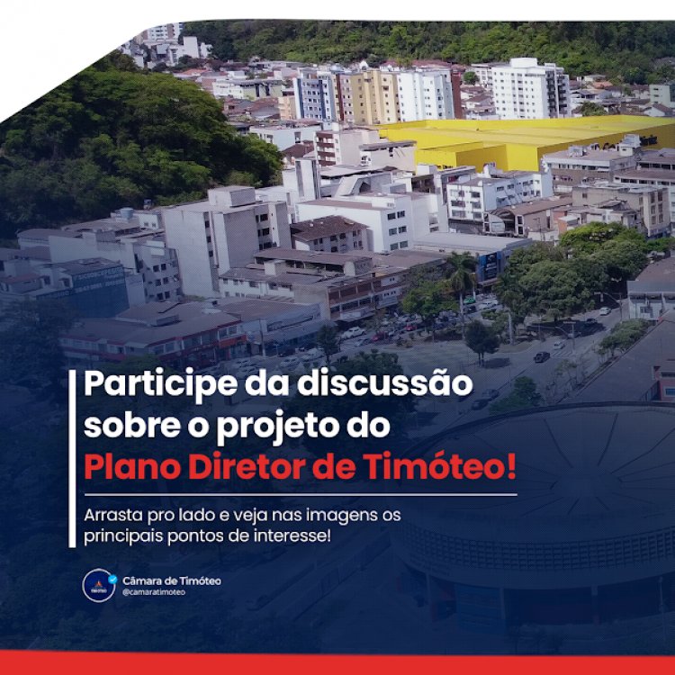 Câmara de Timóteo abre discussão pública sobre o Plano Diretor 2024 e convida população a participar