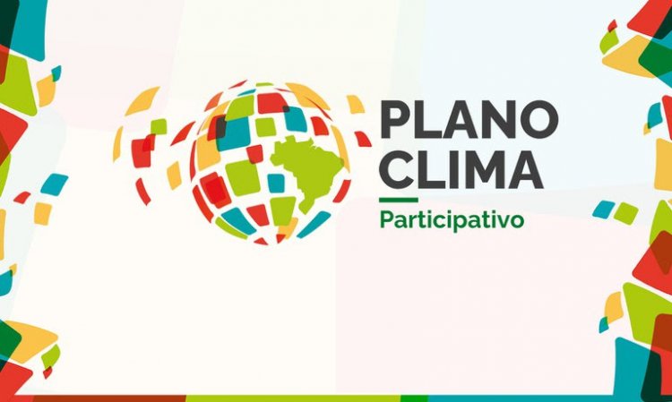 Plano Clima: governo lança consulta pública da Estratégia Nacional de Adaptação